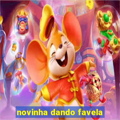 novinha dando favela